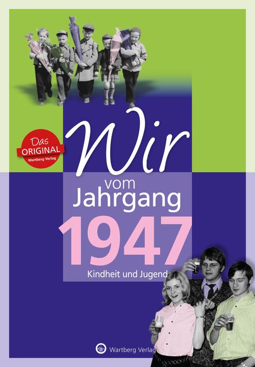 Produktbild Wir vom Jahrgang 1947 - Kindheit und Jugend (Deutsch, Peter Ochs, 2022)