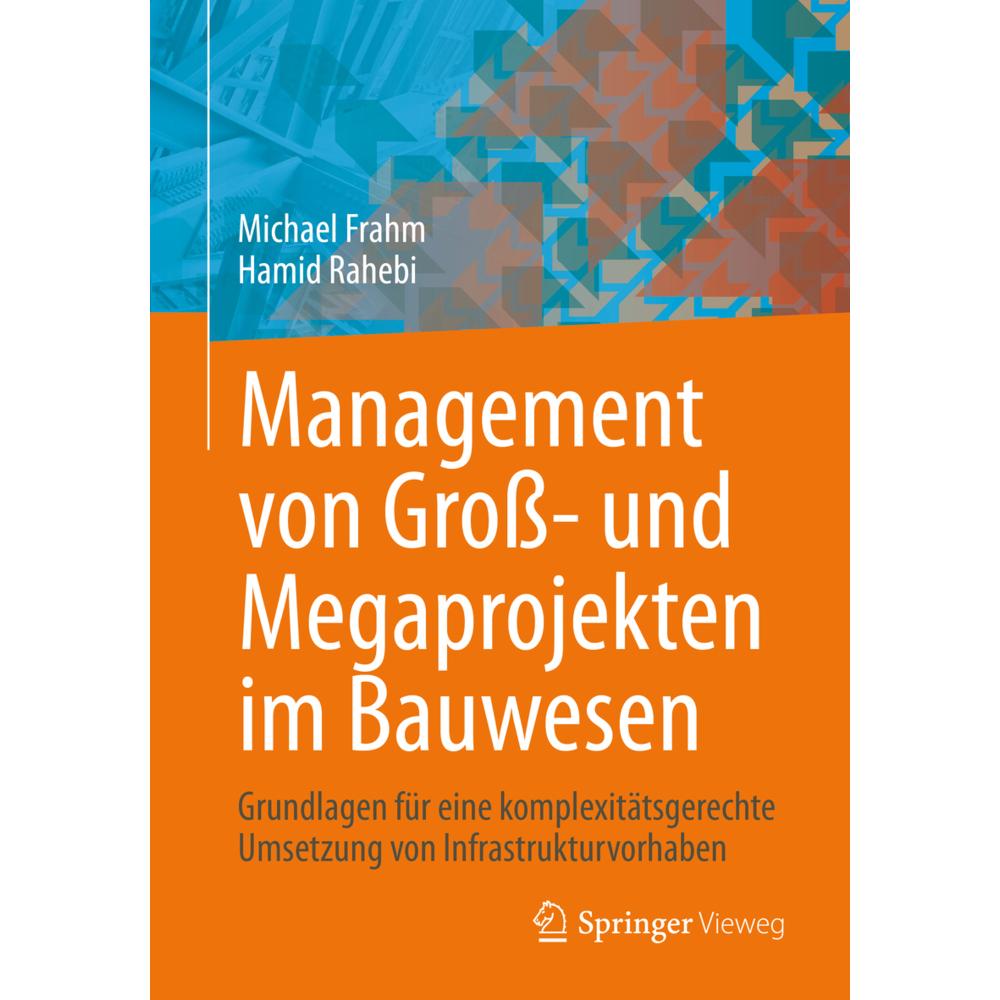 Frahm:Management von Gross- und Megaproj, Fachbücher von Michael Frahm, Hamid Rahebi