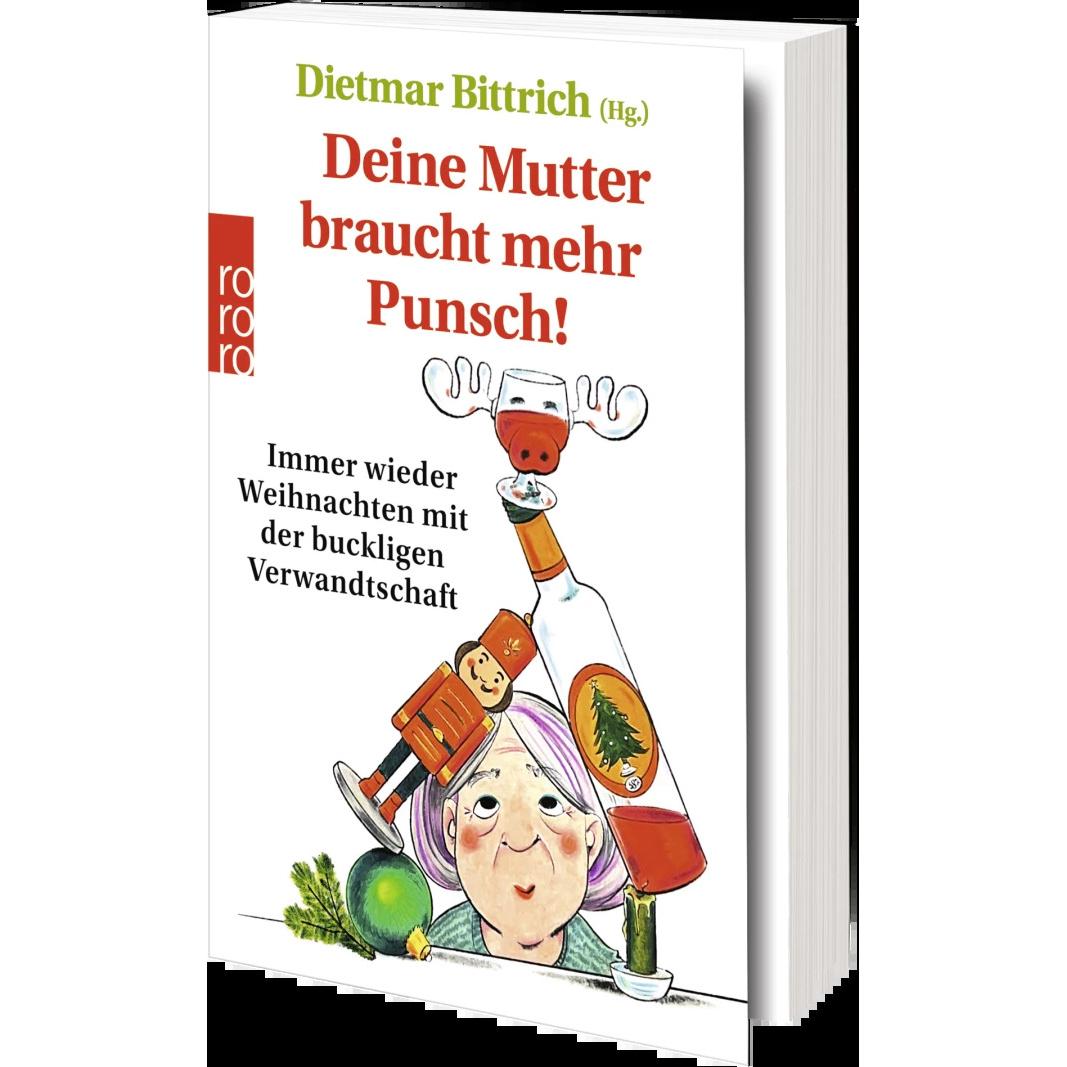 Thumbnail - Deine Mutter braucht mehr Punsch!, Belletristik von Dietmar Bittrich