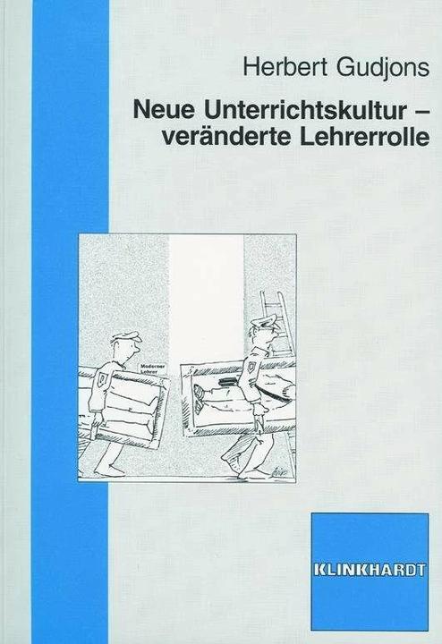 Image du produit Neue Unterrichtskultur - veränderte Lehrerrolle (Allemand, Herbert Gudjons, 2006)