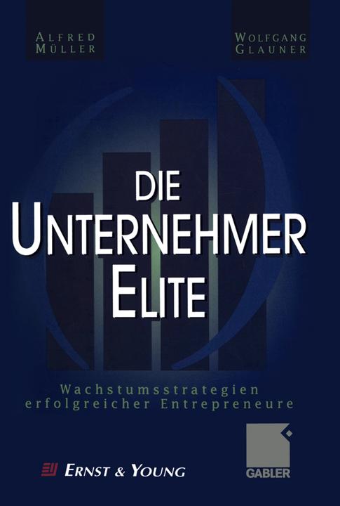 Produktbild Die Unternehmer-Elite (Deutsch, Alfred Müller, Wolfgang Glauner, 2011)