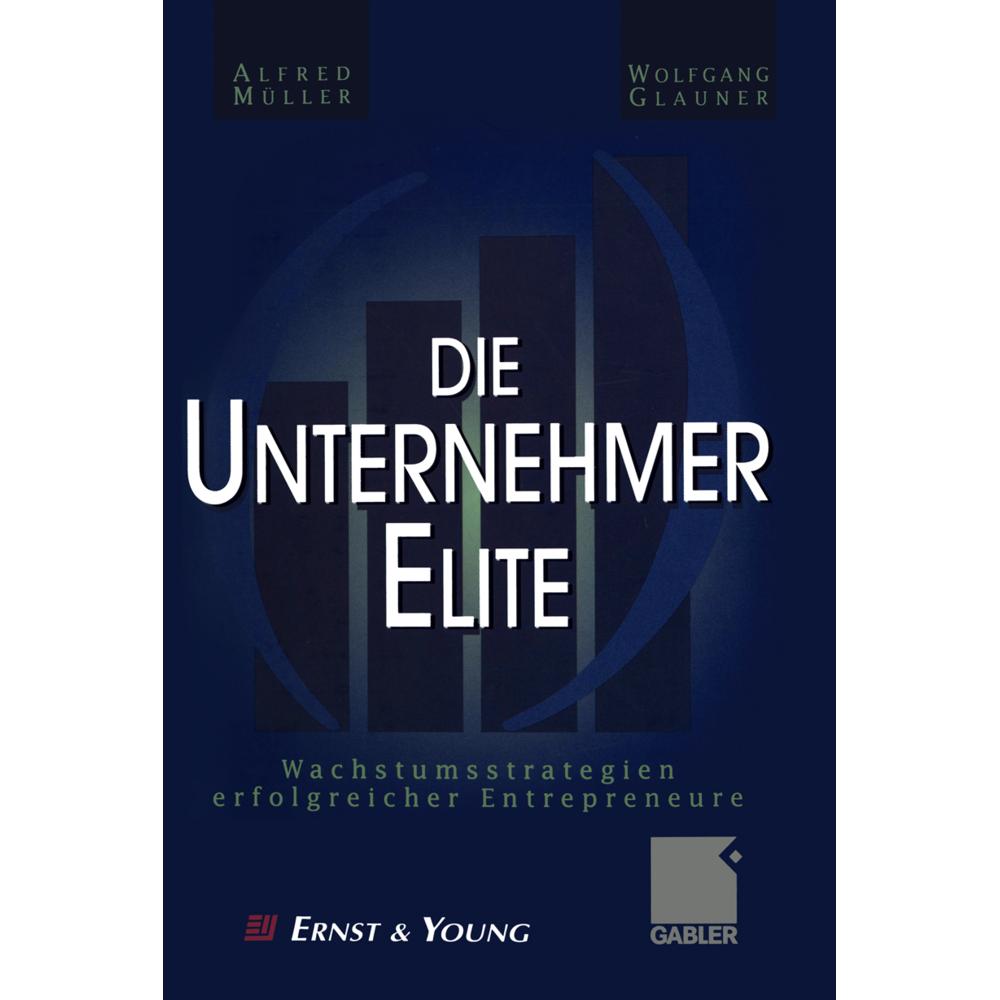 Die Unternehmer-Elite, Fachbücher von Alfred Müller, Wolfgang Glauner