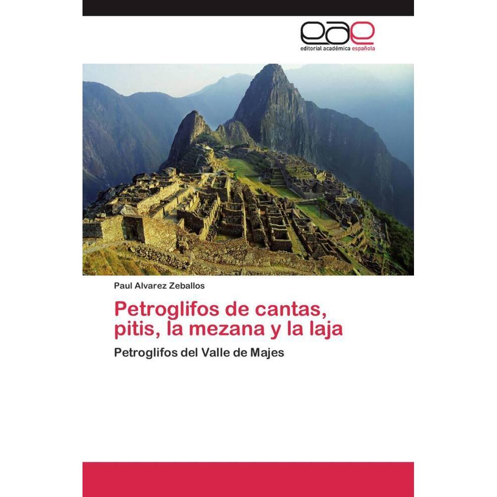 Petroglifos de cantas, pitis, la mezana y la laja, Ratgeber