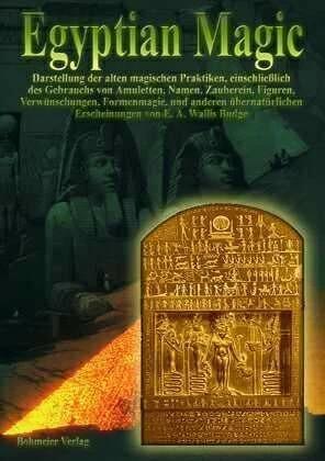 Produktbild Egyptian Magic - Ägyptische Magie (Deutsch, E. A. Wallis Budge, Oliver Fehn, 2003)