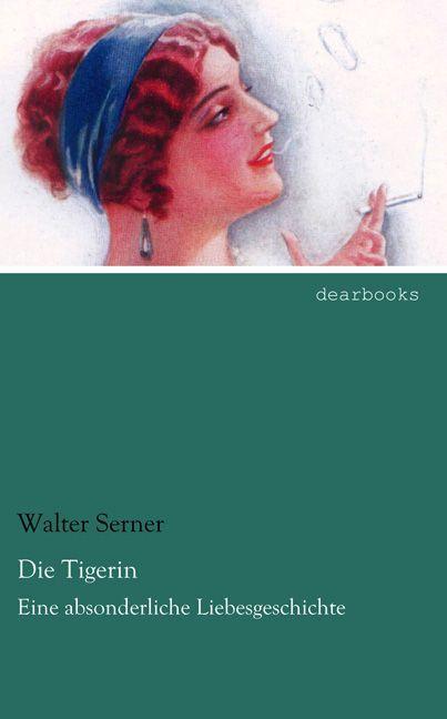 Produktbild Die Tigerin (Deutsch, Walter Serner, 2015)