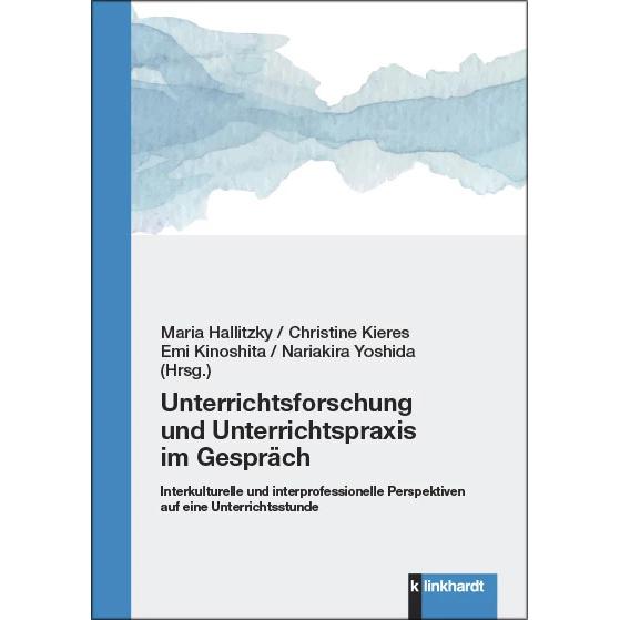 Thumbnail - Unterrichtsforschung und Unterrichtspraxis im Gespräch, Fachbücher von Emi Kinoshita, Maria Hallitzky, Nariakira Yoshida...