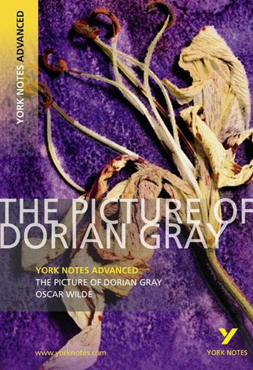 Produktbild The Picture of Dorian Gray: York Notes Advanced (Englisch, Frances Gray, 2009)