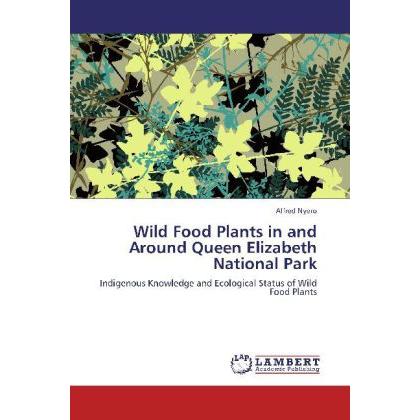 Wild Food Plants in and Around Queen Elizabeth National Park, Fachbücher
