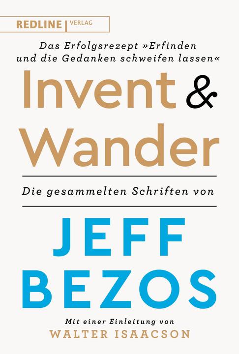 Actual product image Invent and Wander – Das Erfolgsrezept »Erfinden und die Gedanken schweifen lassen« (German, Hans Freundl, Jeff Bezos, Anja Lerz, Walter Isaacson, 2020)