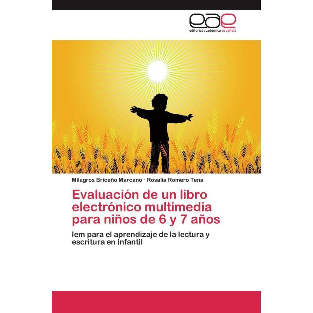 Evaluación de un libro electrónico multimedia para niños de 6 y 7 años, Fachbücher von Milagros Briceño Marcano, Rosalía...