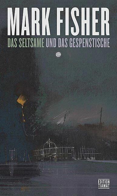Produktbild Das Seltsame und Gespenstische (Deutsch, Christian Werthschulte, Mark Fisher, 2017)