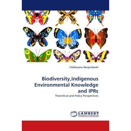 Biodiversity,Indigenous Environmental Knowledge and IPRs, Fachbücher von Chikkavanu Nanjundaiah