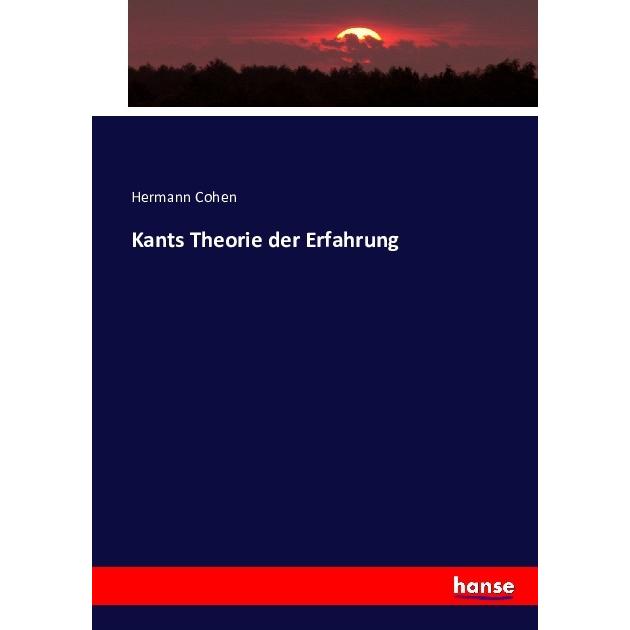Kants Theorie der Erfahrung, Fachbücher von Hermann Cohen