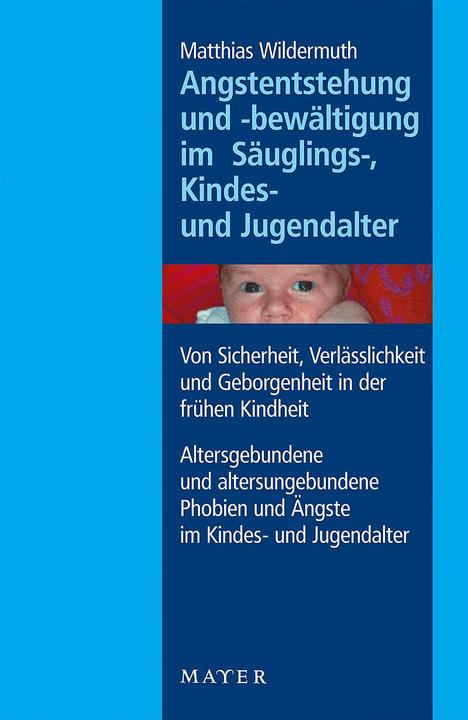 Produktbild Angstentstehung und -bewältigung im Säuglings-, Kindes- und Jugendalter (Deutsch, Matthias Wildermuth, 2006)