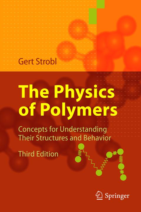The Physics of Polymers (Englisch, Gert R. Strobl, 2010)