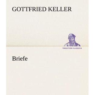 Briefe, Belletristik von Gottfried Keller