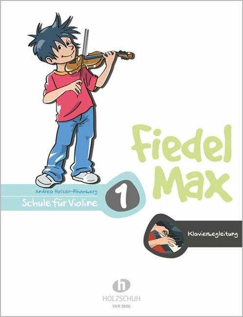Image du produit Fiedel-Max für Violine - Schule, Band 1. Klavierbegleitung (Allemand, Andrea Holzer-Rhomberg, 2004)