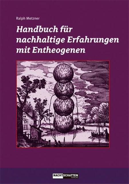Produktbild Handbuch für nachhaltige Erfahrungen mit Entheogenen (Deutsch, Ralph Metzner, 2017)