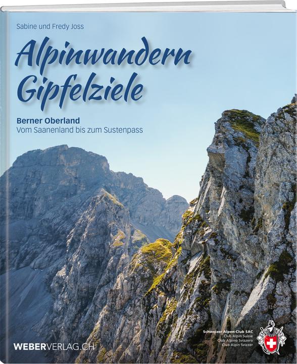 Produktbild Alpinwandern Gipfelziele (Deutsch, Fredy Joss, Sabine Joss, 2019)