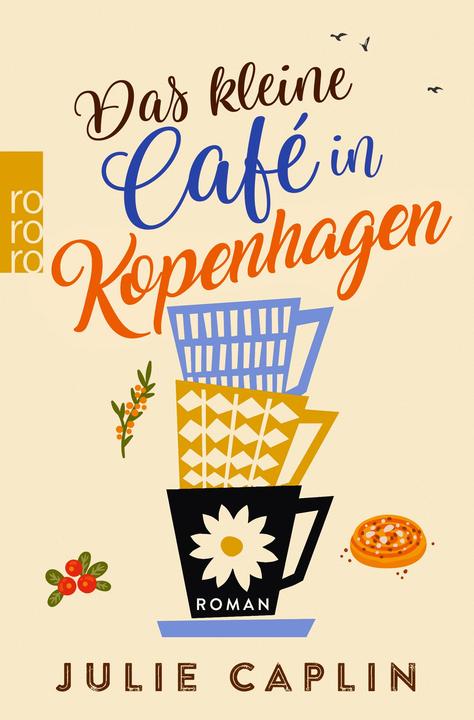 Produktbild Das kleine Café in Kopenhagen (Deutsch, Christiane Steen, Julie Caplin, 2018)