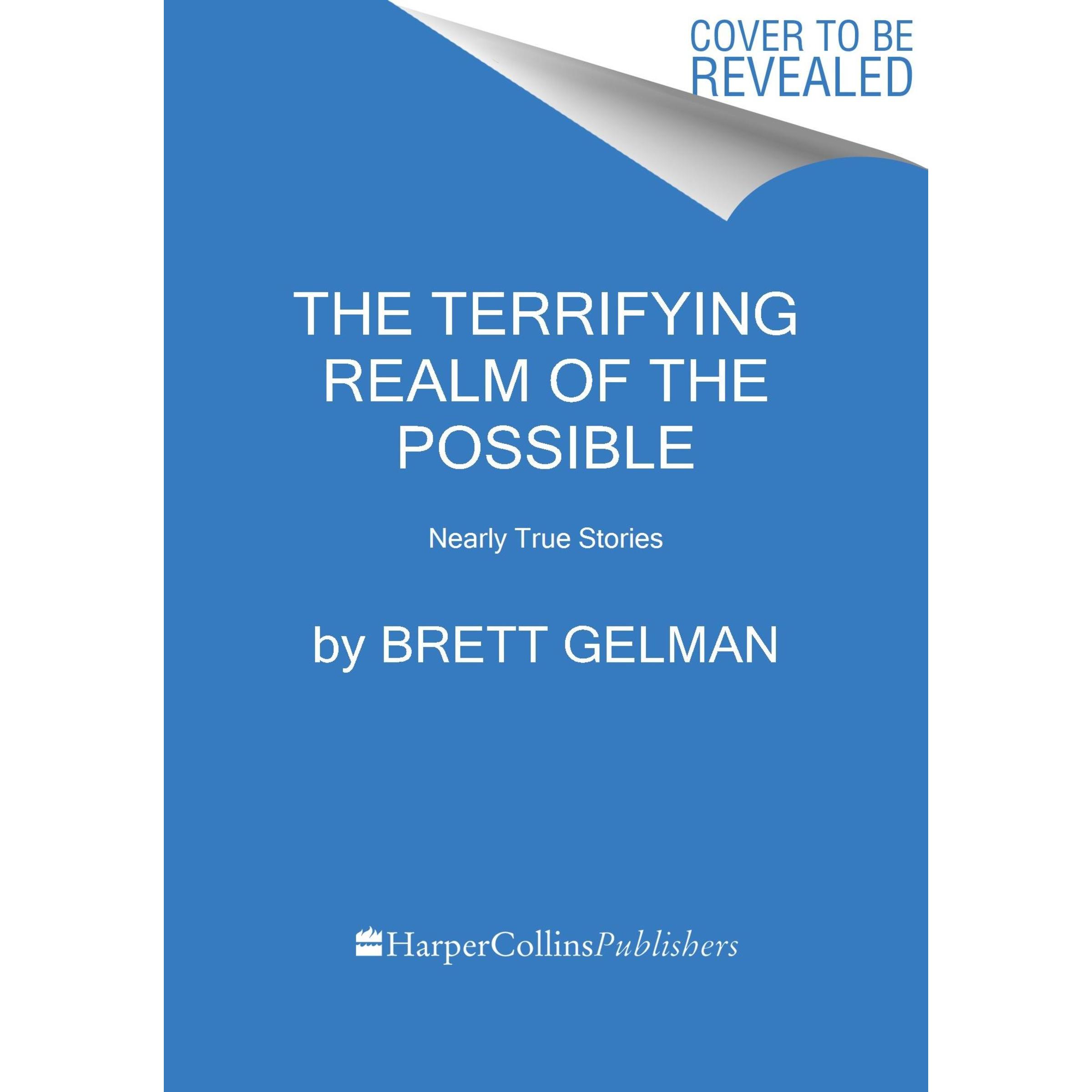 The Terrifying Realm of the Possible, Belletristik von Brett Gelman