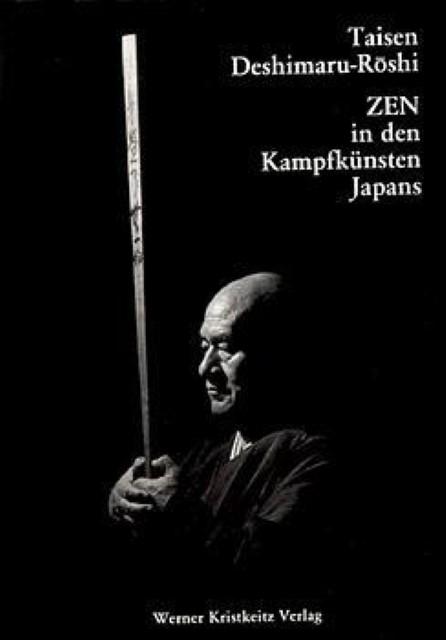 Produktbild Zen in den Kampfkünsten Japans (Deutsch, Marc de Smedt, Taijin Myosen, Taisen Deshimaru-Roshi, 1986)