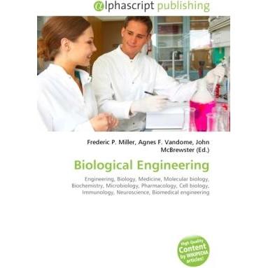 Biological Engineering, Fachbücher von Agnes F. Vandome, Frederic P. Miller, John McBrewster