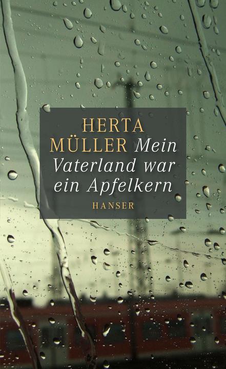 Produktbild Mein Vaterland war ein Apfelkern (Deutsch, Angelika Klammer, Herta Müller, 2014)