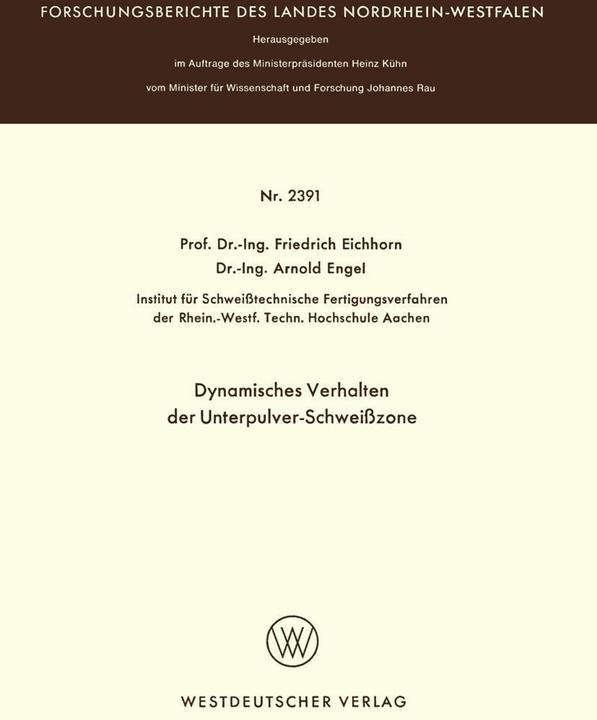 Produktbild Dynamisches Verhalten der Unterpulver-Schweisszone (Deutsch, Friedrich Eichhorn, 1974)
