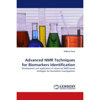 Advanced NMR Techniques for Biomarkers Identification, Fachbücher von Debora Paris