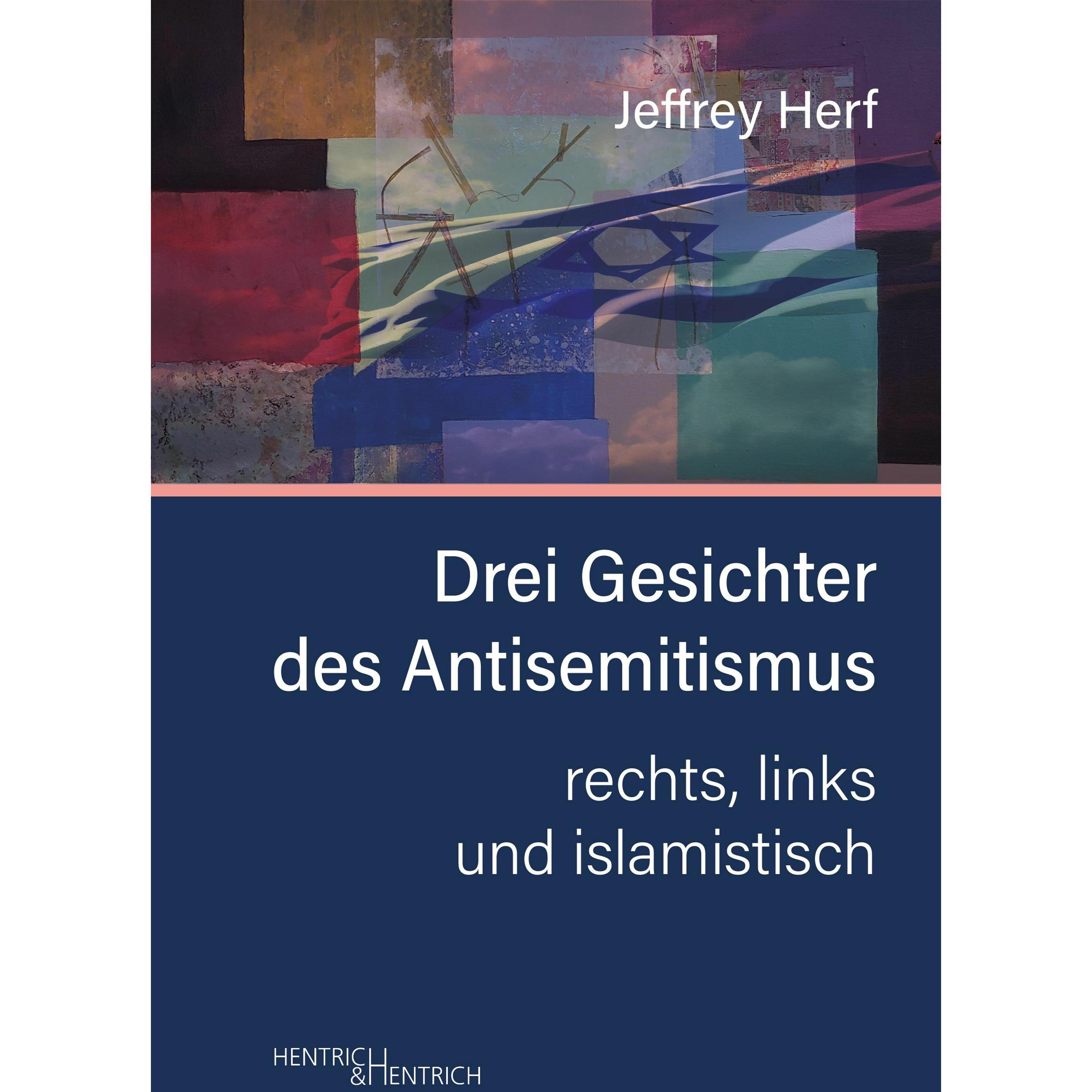 Herf:Drei Gesichter des Antisemitismus, Sachbücher von Jeffrey Herf