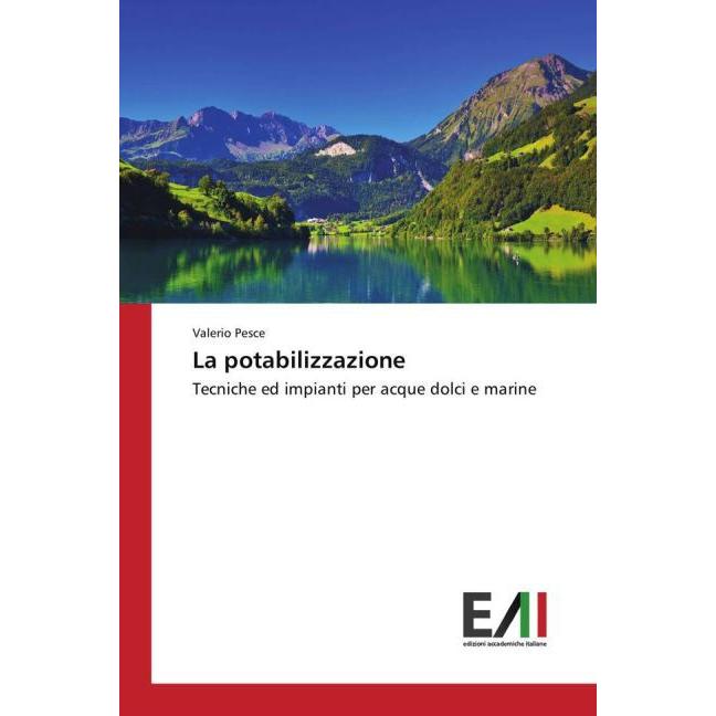 La potabilizzazione, Fachbücher von Valerio Pesce