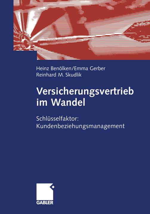Produktbild Versicherungsvertrieb im Wandel (Deutsch, Emma Gerber, Heinz Benölken, Reinhard M. Skudlik, 2012)