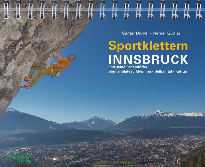 Produktbild Sportklettern Innsbruck und seine Feriendörfer (Deutsch, Günter Durner, Werner Gürtler, 2017)