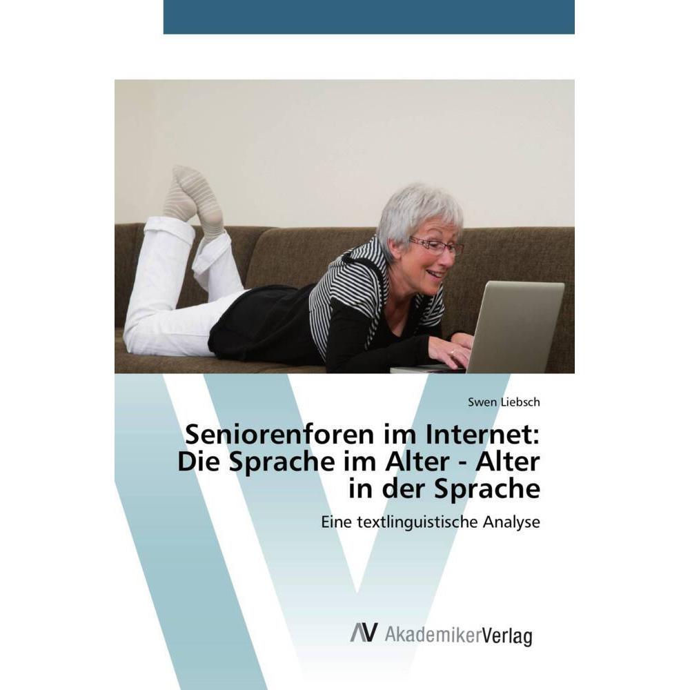 Seniorenforen im Internet: Die Sprache im Alter - Alter in der Sprache, Fachbücher