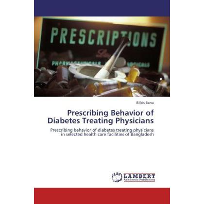 Prescribing Behavior of Diabetes Treating Physicians, Fachbücher