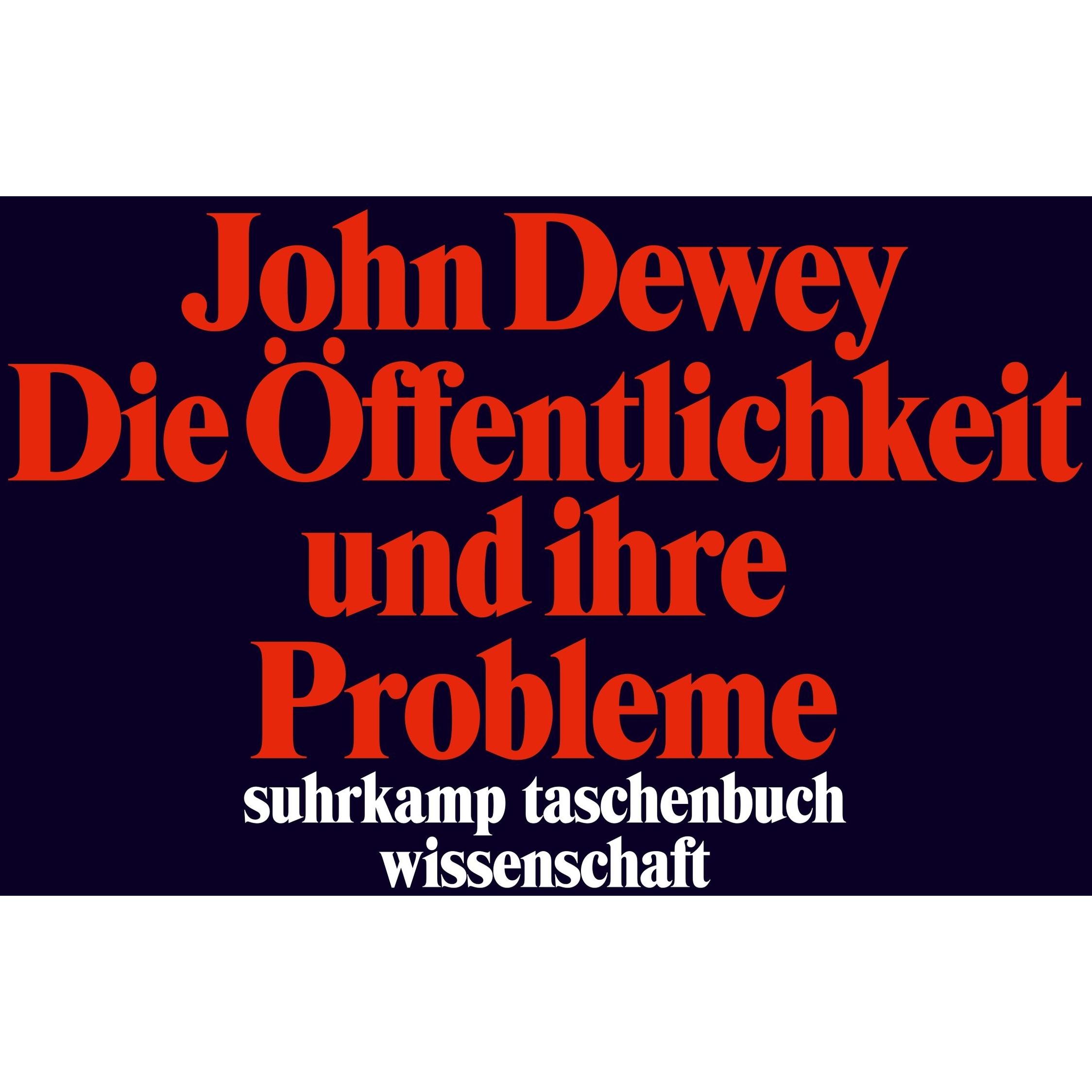 Die Öffentlichkeit und ihre Probleme, Fachbücher von Wolf-Dietrich Junghanns, John Dewey, Martin Hartmann