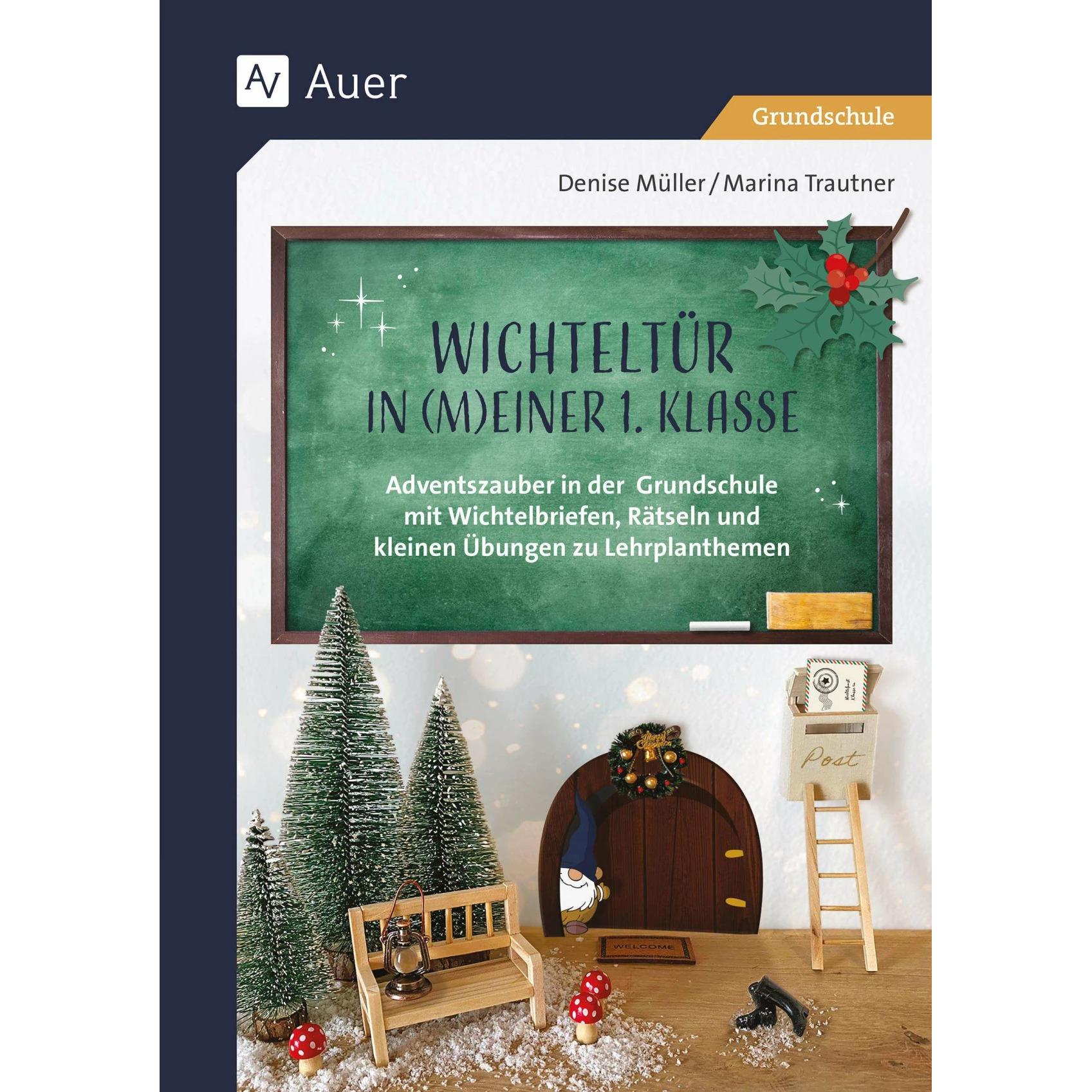 Wichteltür in meiner 1. Klasse, Schulbücher von Denise Müller, Marina Trautner