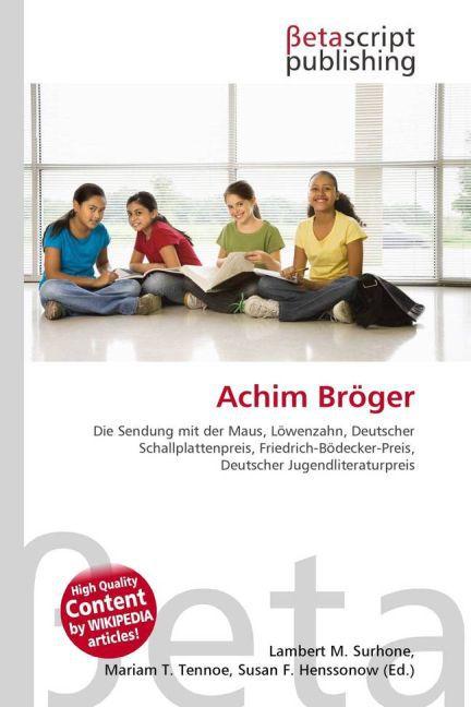 Produktbild Achim Bröger (Deutsch, Lambert M. Surhone, Miriam T. Timpledon, Susan F. Marseken, 2010)