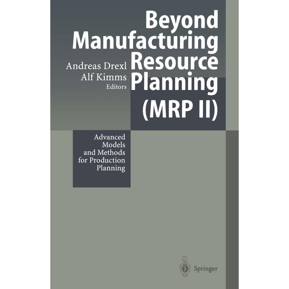 Beyond Manufacturing Resource Planning (MRP II), Fachbücher von Andreas Drexl, Alf Kimms