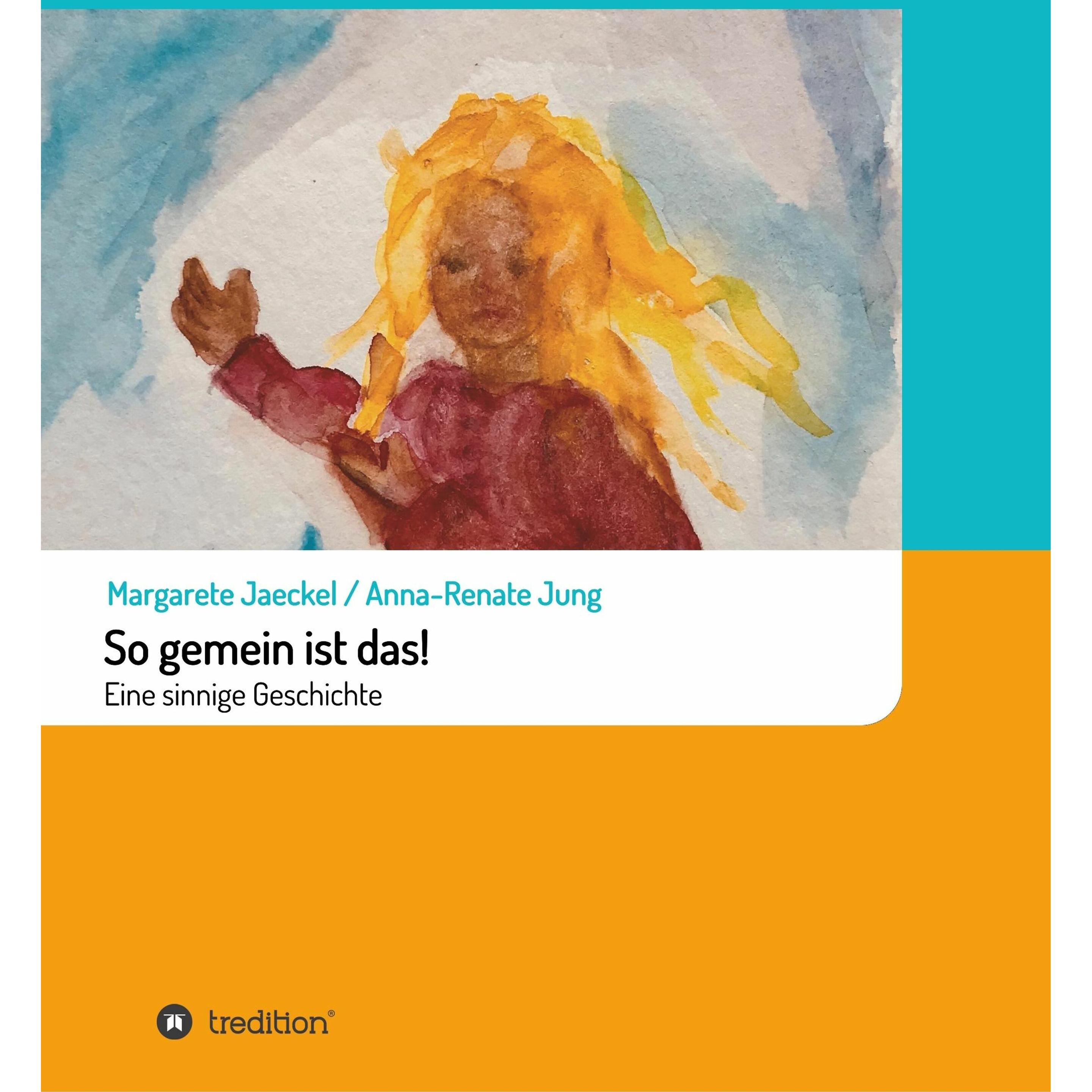 Thumbnail - So gemein ist das!, Kinderbücher von Margarete Jaeckel, Anna-Renate Jung
