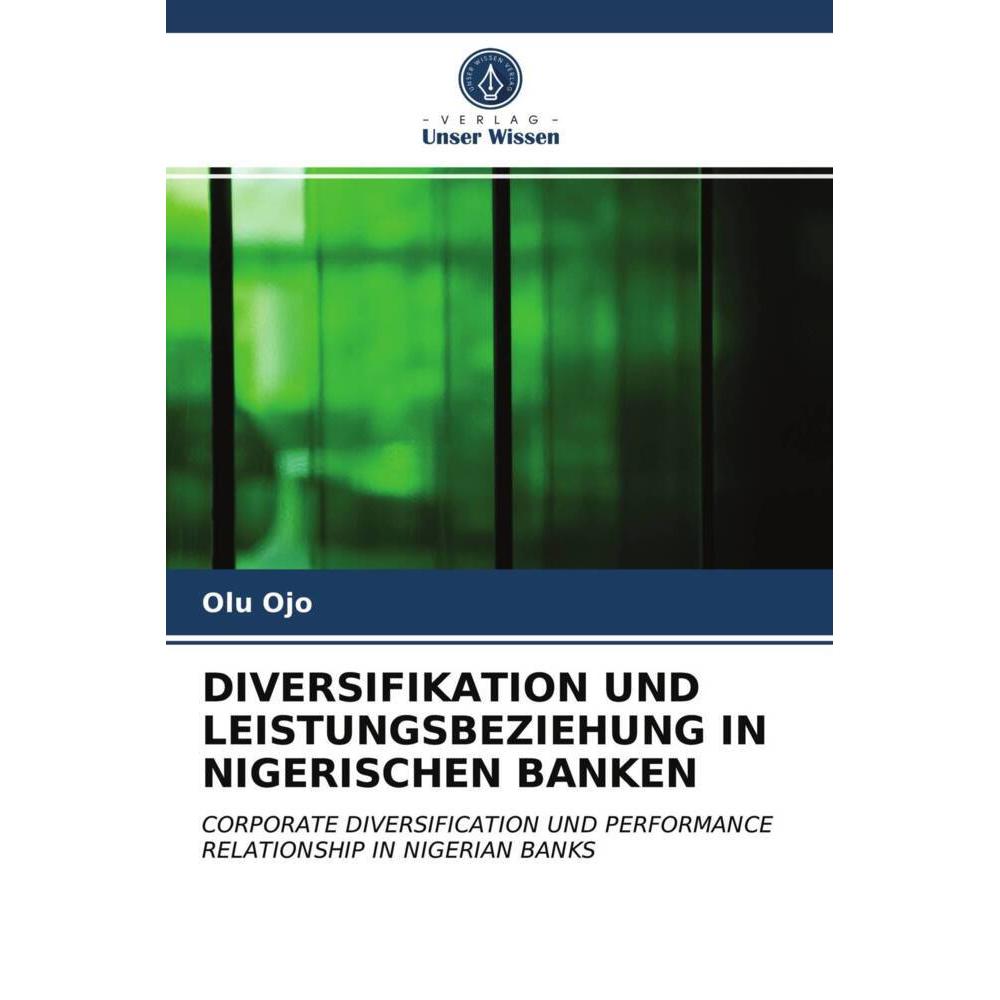 Diversifikation Und Leistungsbeziehung In Nigerischen Banken, Fachbücher von Olu Ojo