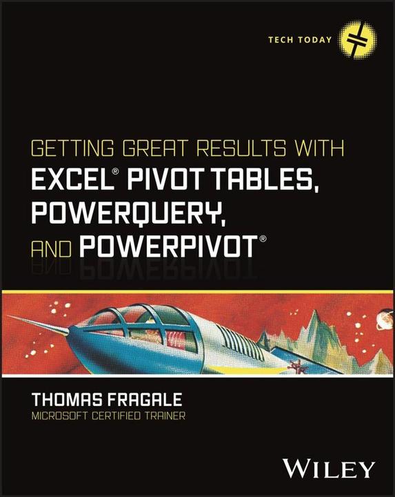 Immagine prodotto Getting Great Results with Excel Pivot Tables, Powerquery and Powerpivot (Inglese, Thomas Fragale, 2024)