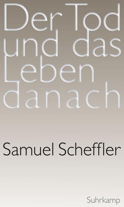 Produktbild Der Tod und das Leben danach (Deutsch, Samuel Scheffler, 2015)