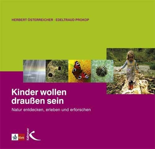 Produktbild Kinder wollen draussen sein (Deutsch, Edeltraud Prokop, Herbert Österreicher, 2018)