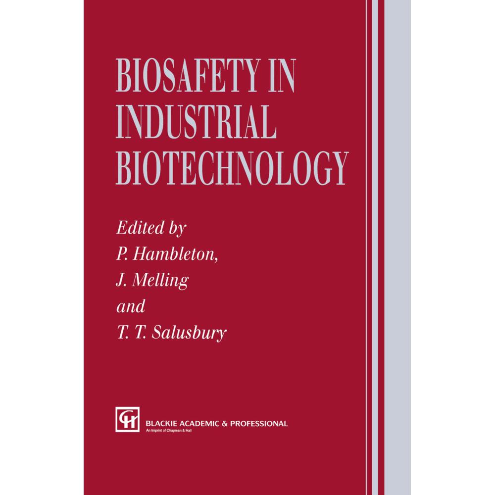 Biosafety in Industrial Biotechnology, Fachbücher von P. Hambleton, T. Salusbury