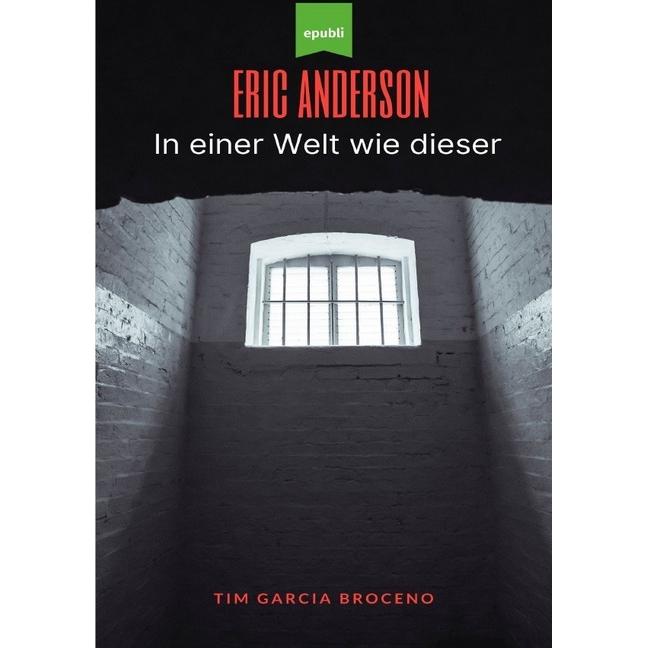 Eric Anderson, Belletristik von Eric Anderson