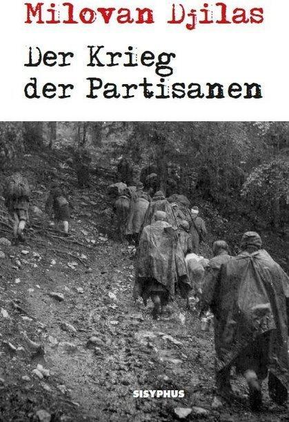 Produktbild Der Krieg der Partisanen (Deutsch, Milovan Djilas, 2016)