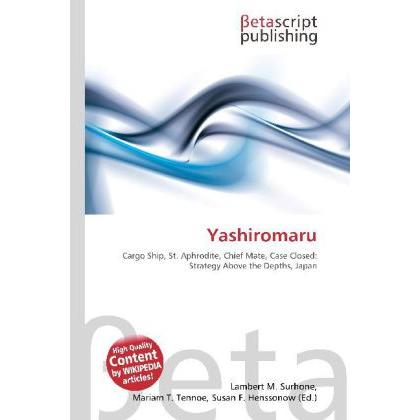 Yashiromaru, Fachbücher von Lambert M. Surhone, Mariam T. Tennoe, Susan F. Henssonow