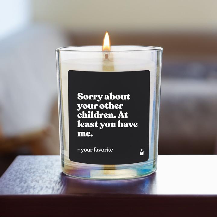 Actual product image Chatty Candles Duftkerze Flowery Sorry about your other children. At least you have me. - your favorite